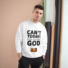 Load image into Gallery viewer, GOD 1st Unisex “Can’t Today” Champion Sweatshirt (White)