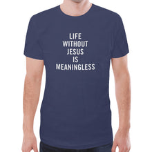 Load image into Gallery viewer, GOD 1st "Life-Without-Jesus" (Blue) T-shirt for Men