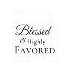 Load image into Gallery viewer, GOD 1st “Blessed&HighlyFavored" Blanket-Duvet Cover 86"x70"