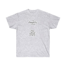 Load image into Gallery viewer, GOD 1st “Daughter of The King” Ultra Cotton Tee
